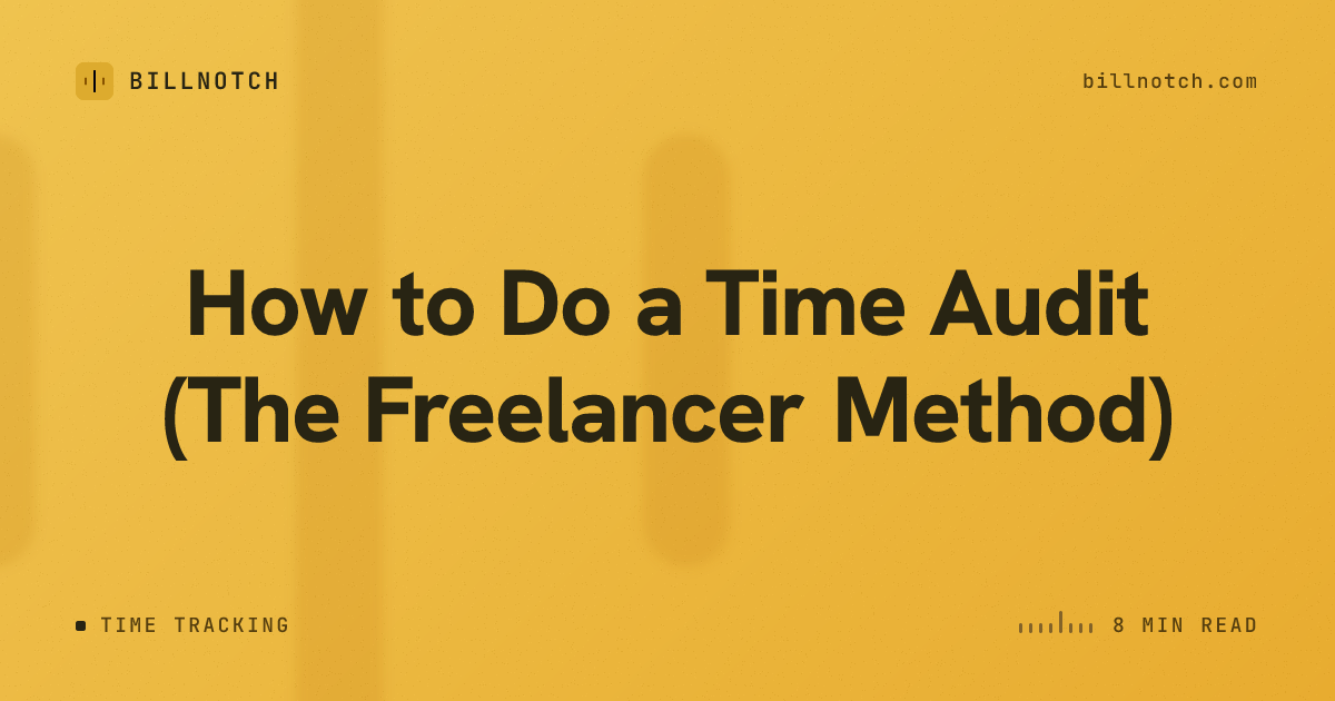 How to Do a Time Audit (The Freelancer Method)